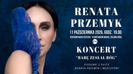 Koncert Renaty Przemyk - Babę zesłał Bóg