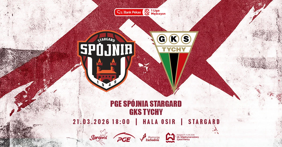 PGE Spójnia Stargard vs GKS Tychy