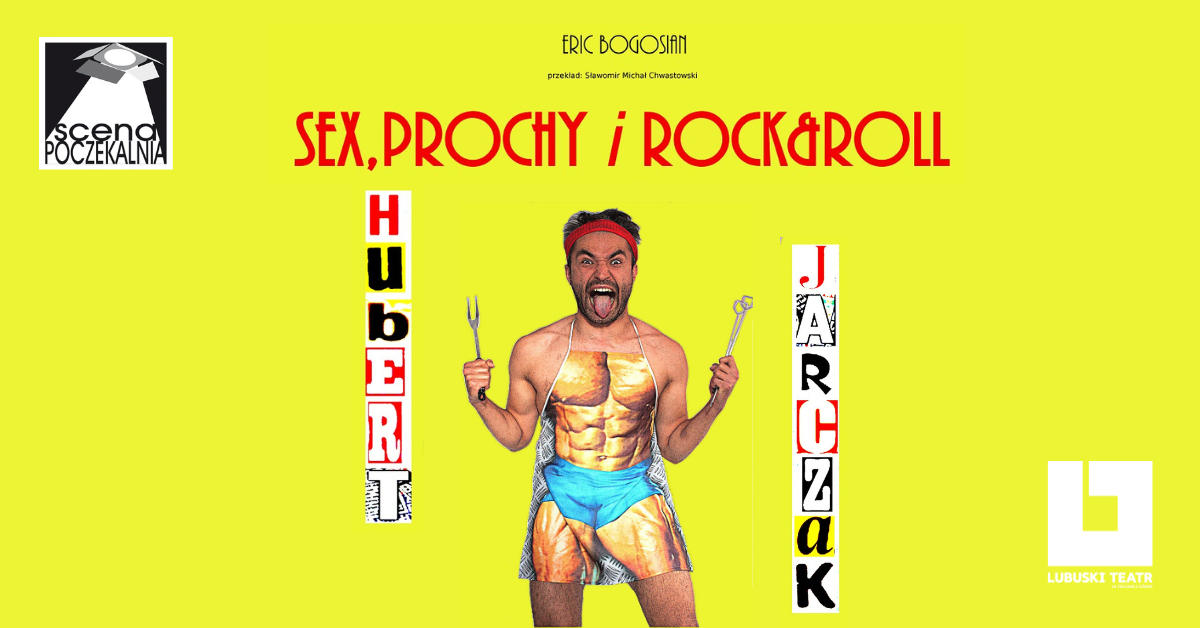 SEX, PROCHY i ROCK & ROLL - Teatr Scena Poczekalnia